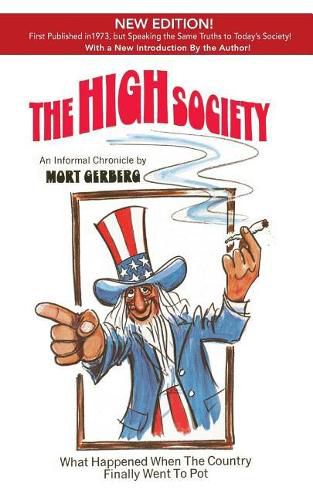 Cover image for The High Society: What Happened When the Country Finally Went to Pot