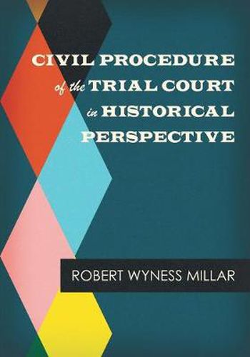 Cover image for Civil Procedure of the Trial Court in Historical Perspective