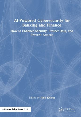 Cover image for AI-Powered Cybersecurity for Banking and Finance