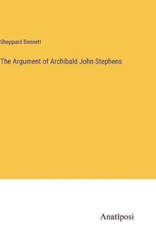 Cover image for The Argument of Archibald John Stephens