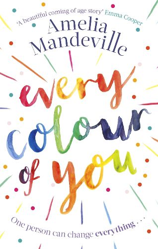 Cover image for Every Colour of You: The gorgeous, heart-warming love story readers can't stop talking about