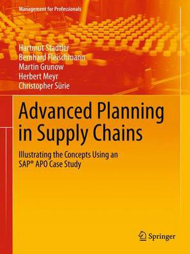 Advanced Planning in Supply Chains: Illustrating the Concepts Using an SAP (R) APO Case Study