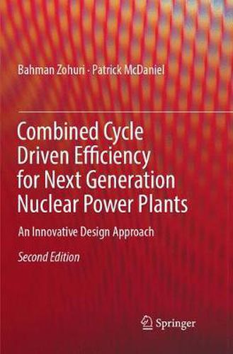 Cover image for Combined Cycle Driven Efficiency for Next Generation Nuclear Power Plants: An Innovative Design Approach