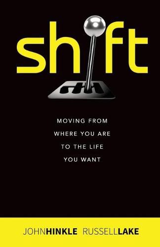 Cover image for Shift: Moving from where you are to the life you want