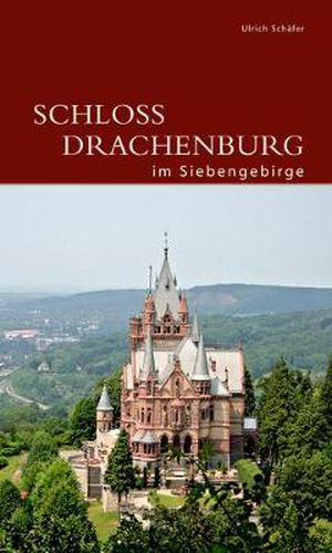 Cover image for Schloss Drachenburg im Siebengebirge