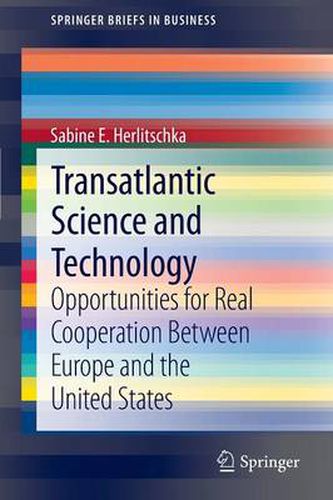 Cover image for Transatlantic Science and Technology: Opportunities for Real Cooperation Between Europe and the United States