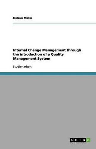 Cover image for Internal Change Management through the introduction of a Quality Management System