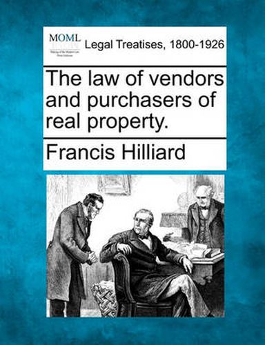 Cover image for The Law of Vendors and Purchasers of Real Property.