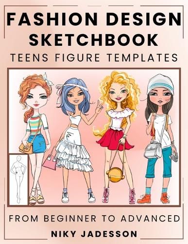 Cover image for Fashion Design Sketchbook Teens Figure Templates