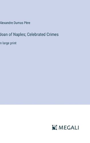 Joan of Naples; Celebrated Crimes