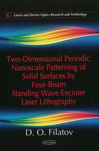 Cover image for Two-Dimensional Periodic Nanoscale Patterning of Solid Surfaces by Four-Beam Standing Wave Excimer Laser Lithography