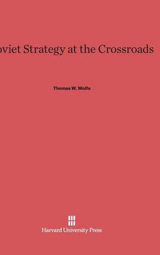 Soviet Strategy at the Crossroads