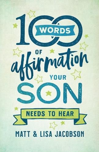 Cover image for 100 Words of Affirmation Your Son Needs to Hear