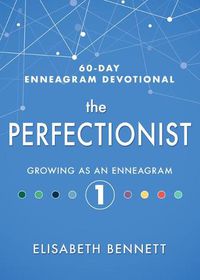 Cover image for The Perfectionist: Growing as an Enneagram 1