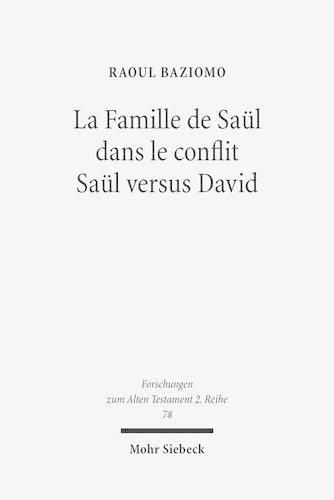 La Famille de Saul dans le conflit Saul versus David: Etude de la construction narrative des personnages de Jonathan, Merav et Mikal