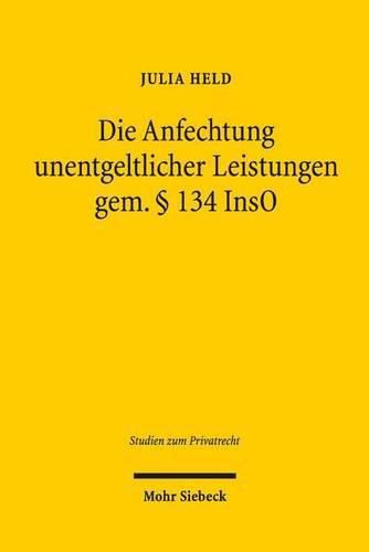 Cover image for Die Anfechtung unentgeltlicher Leistungen gem.  134 InsO