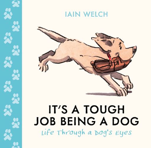 Cover image for It's a Tough Job Being a Dog