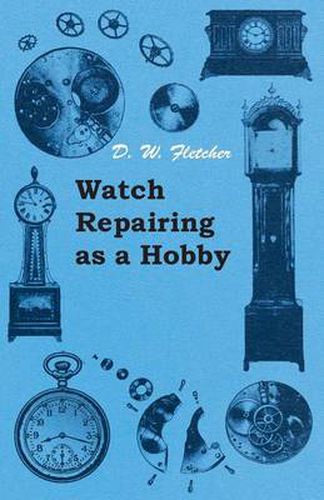 Cover image for Watch Repairing as a Hobby