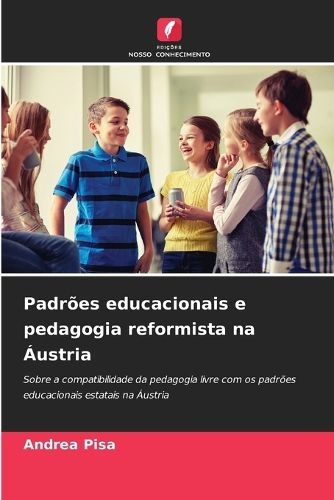 Cover image for Padroes educacionais e pedagogia reformista na Austria