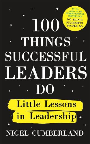 Cover image for 100 Things Successful Leaders Do: Little lessons in leadership