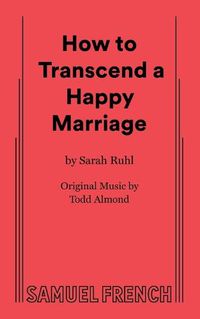 Cover image for How to Transcend a Happy Marriage