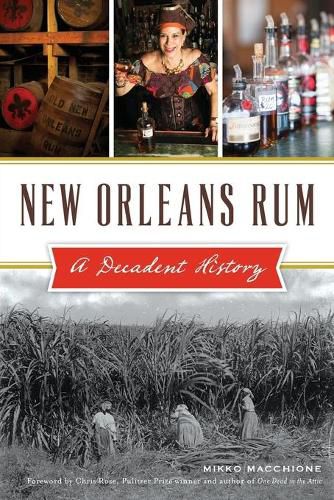 Cover image for New Orleans Rum: A Decadent History
