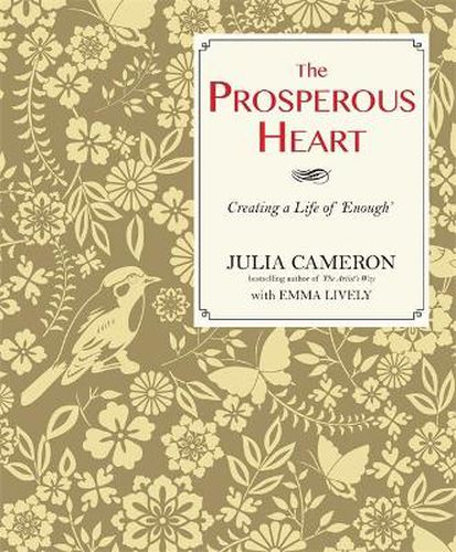 The Prosperous Heart: Creating a Life of 'Enough