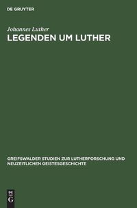 Cover image for Legenden Um Luther