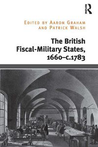 Cover image for The British Fiscal-Military States, 1660-c.1783