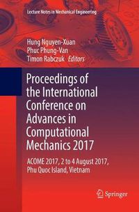 Cover image for Proceedings of the International Conference on Advances in Computational Mechanics 2017: ACOME 2017, 2 to 4 August 2017, Phu Quoc Island, Vietnam