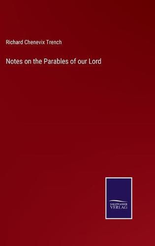 Cover image for Notes on the Parables of our Lord