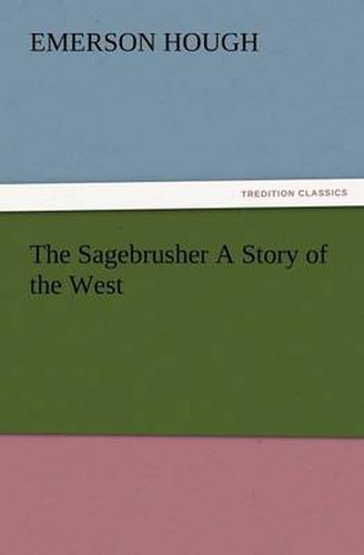 Cover image for The Sagebrusher A Story of the West