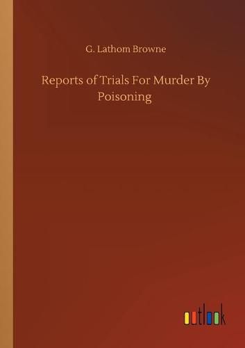 Cover image for Reports of Trials For Murder By Poisoning