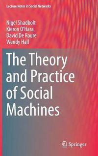 Cover image for The Theory and Practice of Social Machines