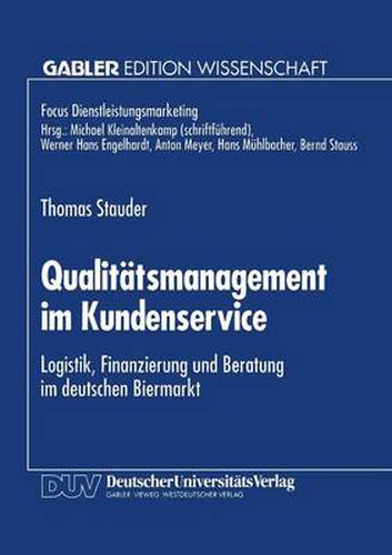 Cover image for Qualitatsmanagement Im Kundenservice: Logistik, Finanzierung Und Beratung Im Deutschen Biermarkt