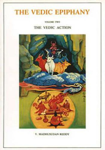 Cover image for Vedic Epiphany, Vol. 2: Vedic Action