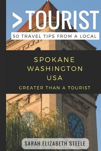 Greater Than a Tourist- Spokane Washington USA