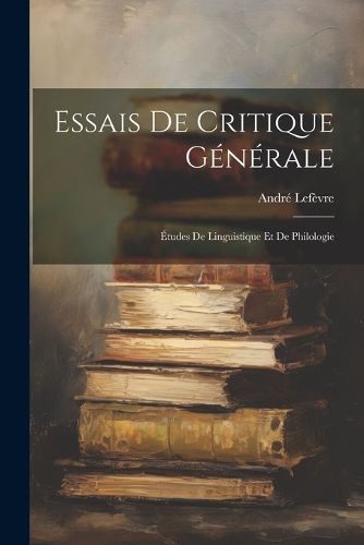 Cover image for Essais De Critique Generale