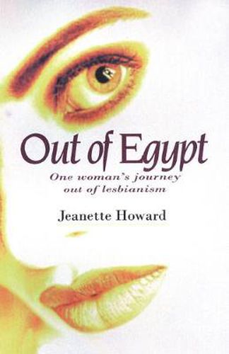 Cover image for Out of Egypt: One Woman's Journey Out of Lesbianism