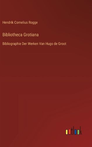 Cover image for Bibliotheca Grotiana