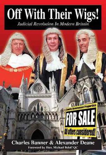 Cover image for Off with Their Wigs!: Judicial Revolution in Modern Britain