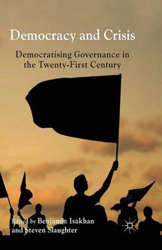 Cover image for Democracy and Crisis: Democratising Governance in the Twenty-First Century