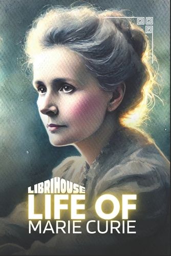 Cover image for Life of Marie Curie