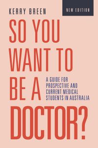 Cover image for So You Want to be a Doctor?