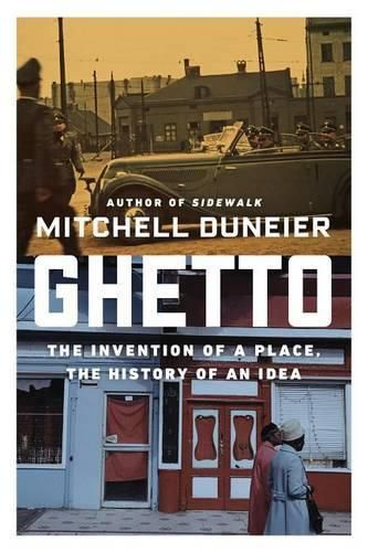 Cover image for Ghetto: The Invention of a Place, the History of an Idea