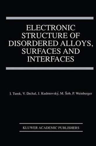 Cover image for Electronic Structure of Disordered Alloys, Surfaces and Interfaces