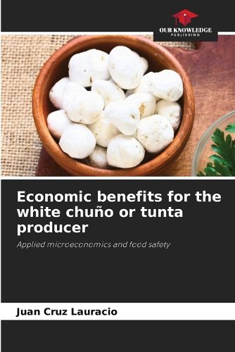 Cover image for Economic benefits for the white chuno or tunta producer