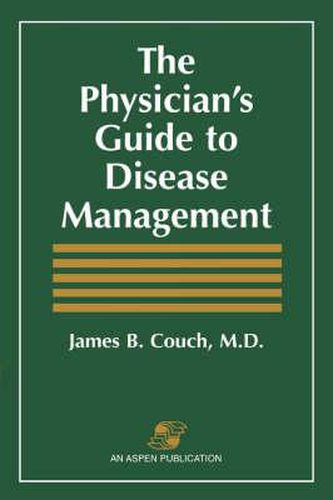 The Physician's Guide to Disease Management