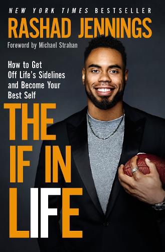 Cover image for The IF in Life: How to Get Off Life's Sidelines and Become Your Best Self