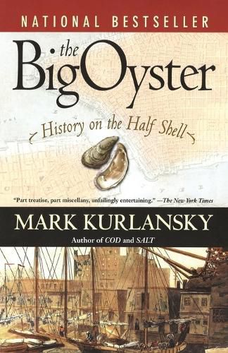 Cover image for The Big Oyster: History on the Half Shell